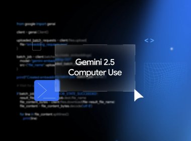 谷歌发布Gemini 2.5计算机使用模型助力AI智能体网页操作