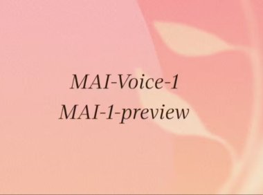 微软推出自研AI语音模型MAI-Voice-1，单GPU秒速生成分钟音频